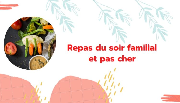 repas de soir familial pas cher